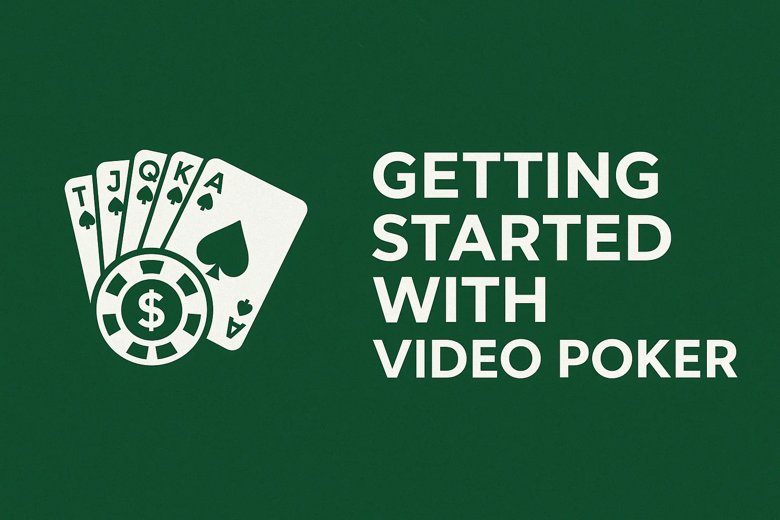Getting Started with Video Poker
